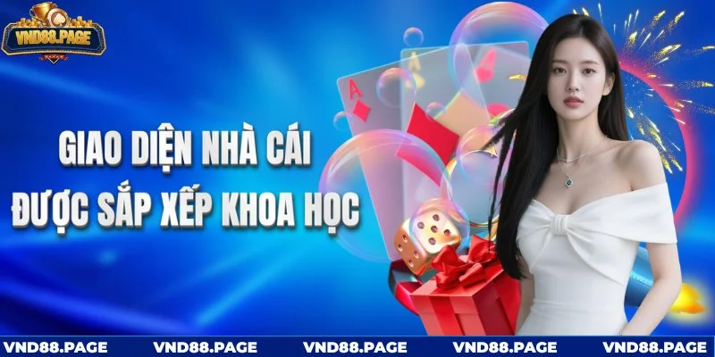 Giao diện nhà cái được sắp xếp khoa học