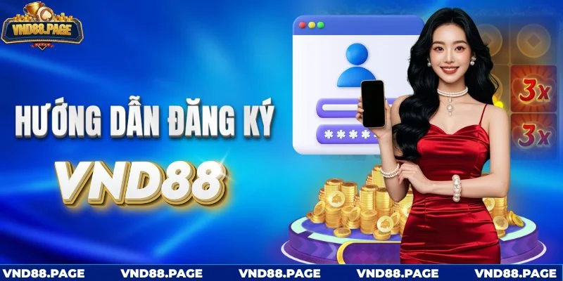 Hướng dẫn đăng ký tài khoản hội viên VND88